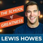 School of greatness Podcast